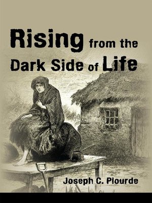 cover image of Rising From The Dark Side Of Life